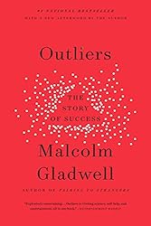 Outliers by Malcolm Gladwell
