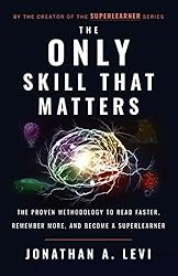 The Only Skill That Matters by Jonathan A. Levi