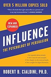 Influence, New and Expanded by Dr. Robert Cialdini