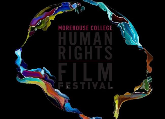 Morehouse College Human Rights Film Festival Announces 2025 Official Selections and Award Nominees Morehouse College Human Rights Film Festival Announces 2025 Official Selections and Award Nominees
